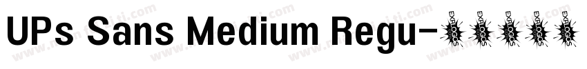 UPs Sans Medium Regu字体转换